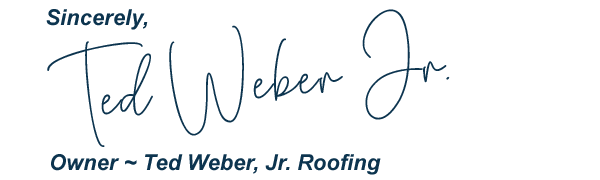 Ted Weber Jr. Roofing Ted Weber Jr. Roofing